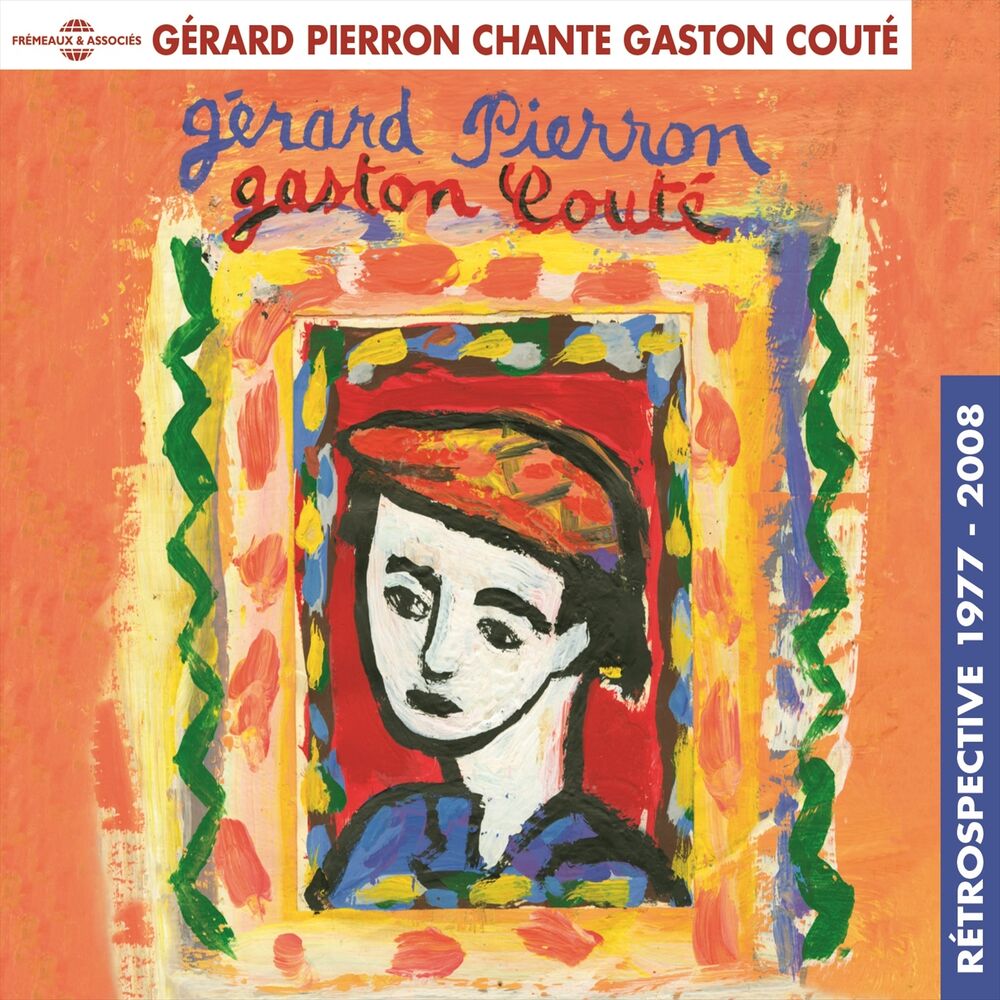 Picture of Gérard Pierron chante Gaston Couté (Rétrospective 1977-2008)