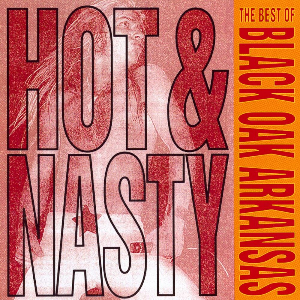 Picture of Hot And Nasty: The Best Of Black Oak Arkansas