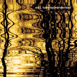 Cover of E.S:T. Tuesday Wonderland