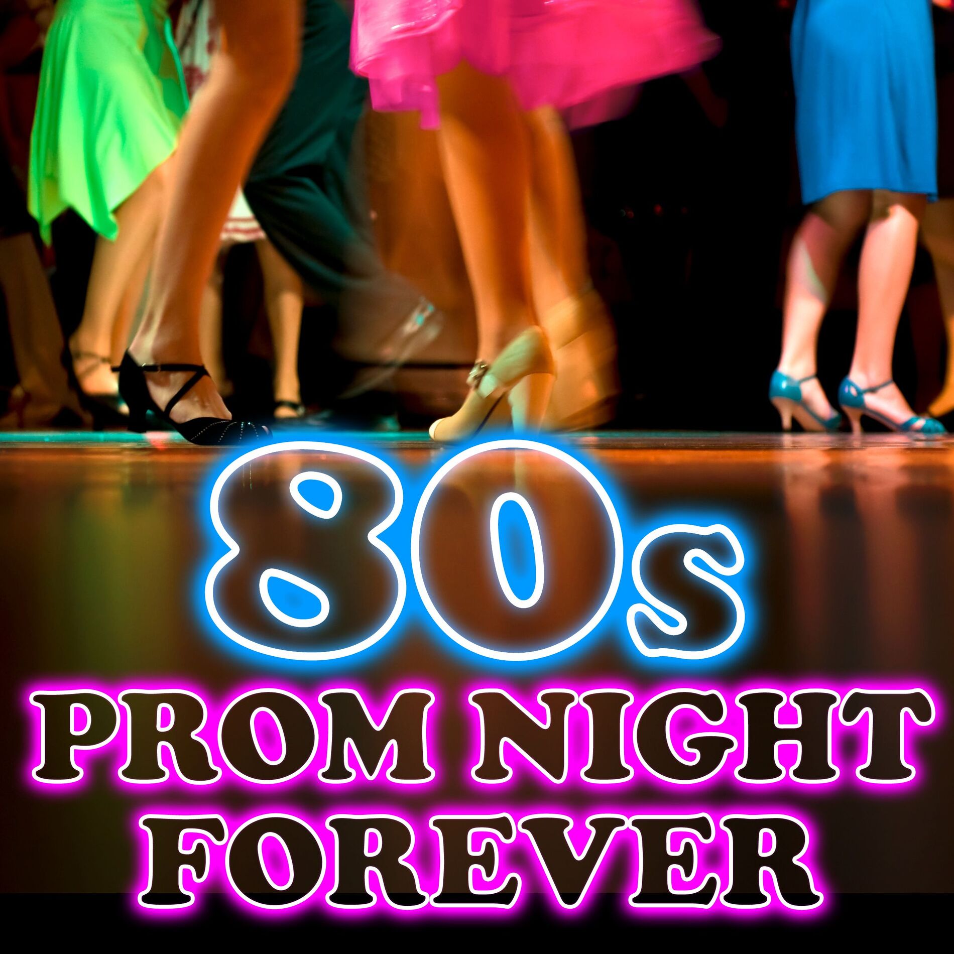 Album cover of 80s Prom Night Forever