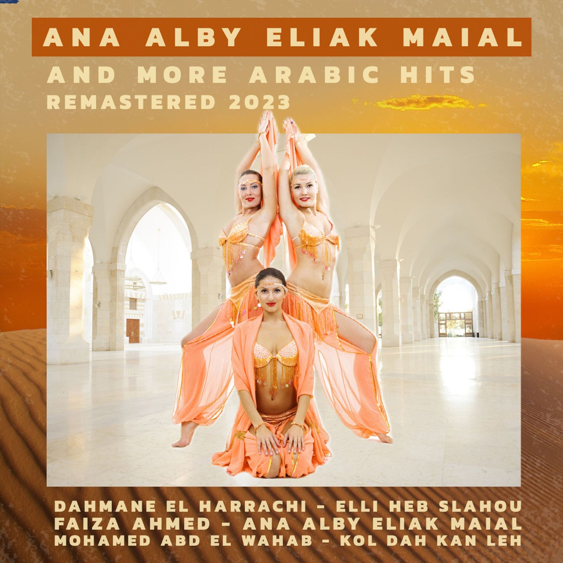 Album cover of Ana Alby Eliak Maial and More Arab Hits (Remastered 2023)