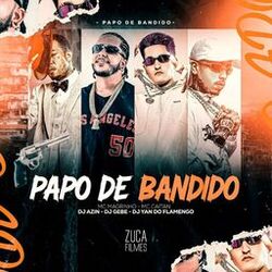 Cover of Papo de Bandido