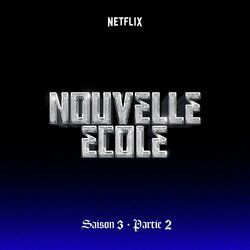 Cover of Nouvelle École | Saison 3 | Partie 2 (Série Netflix)