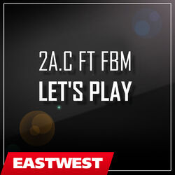 Cover of 2A.C ft FBM - Let's Play