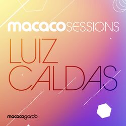 Cover of Macaco Sessions: Luiz Caldas (Ao Vivo)