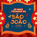 As Mais Tocadas do S&atilde;o Jo&atilde;o 2026