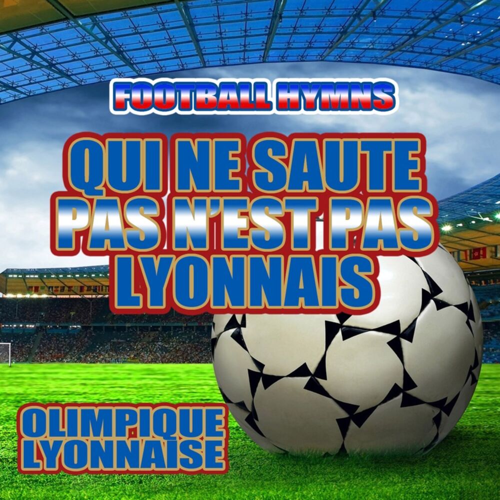Picture of Qui Ne Saute Pas N'Est Pas Lyonnais - Hymne Olympique Lyonnais