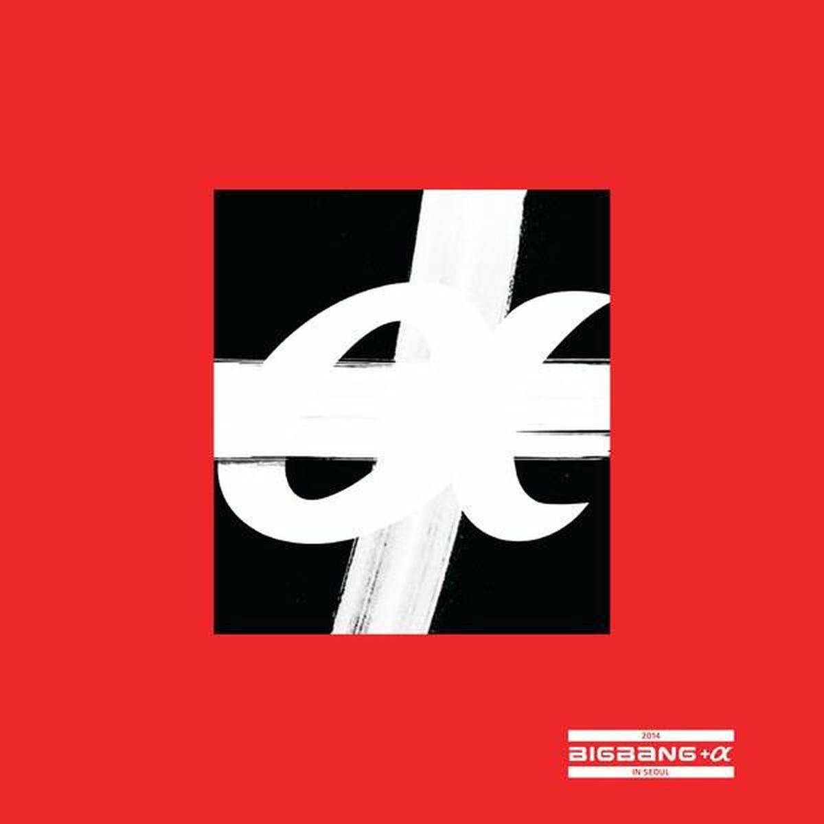 Bigbang - 2014 BIGBANG +α IN SEOUL | Deezer