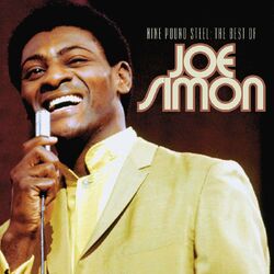 Cover of Nine Pound Steel: The Best Of Joe Simon (Remastered)