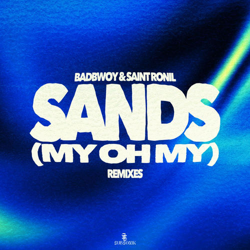 Sands (My Oh My) (Remixes)
