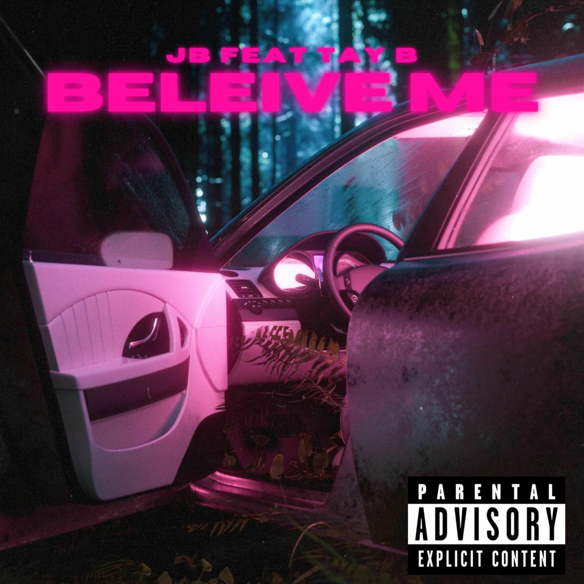Album cover of Believe Me (feat. Tay B)