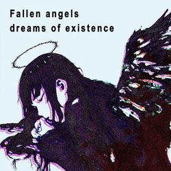 Cover of Fallen angels dreams of existence