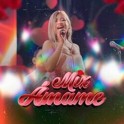 Cover of Mix Ámame (Por Culpa de Mi Orgullo/Ámame)