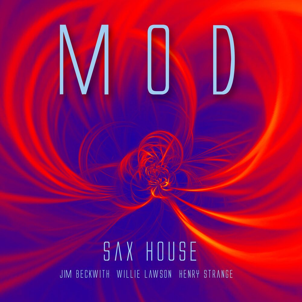 Picture of Sax House (feat. Jim Beckwith, Willie Lawson & Henry Strange)