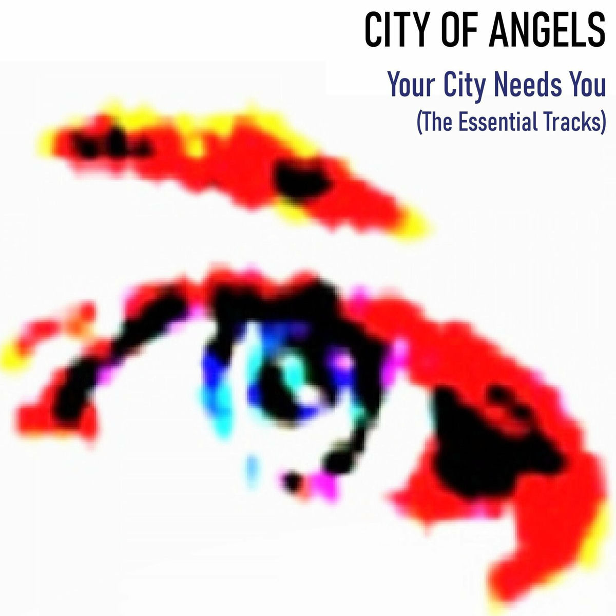 Album cover of Your City Needs You (The Essential Tracks)
