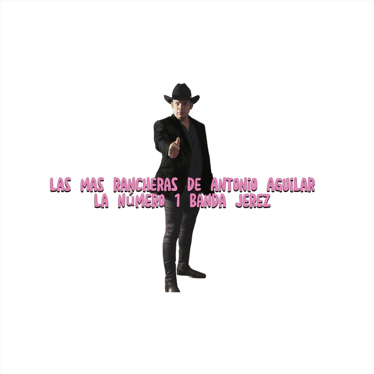 Album cover of Las Más Rancheras de Antonio Aguilar