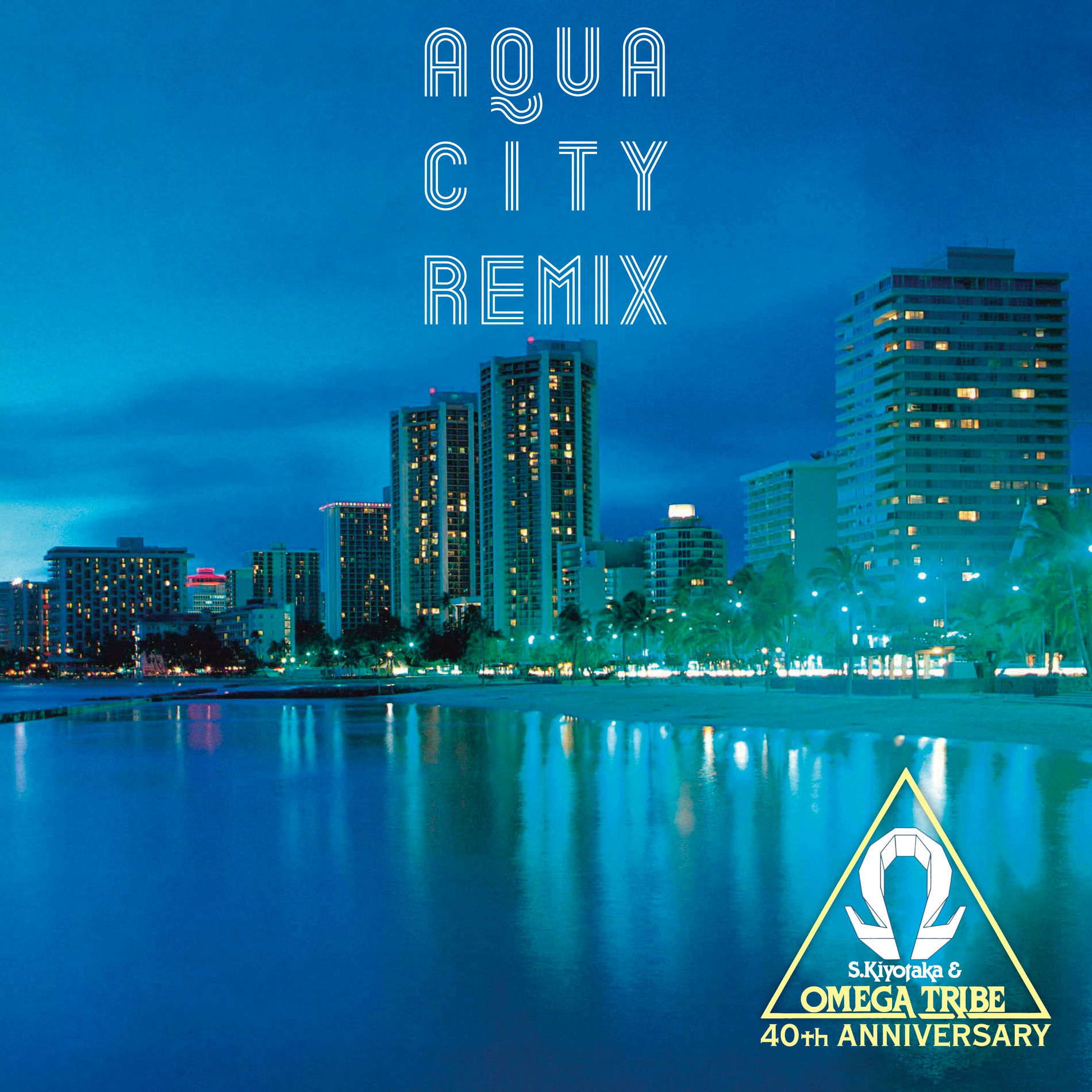 S.Kiyotaka & Omega Tribe - AQUA CITY REMIX | Deezer