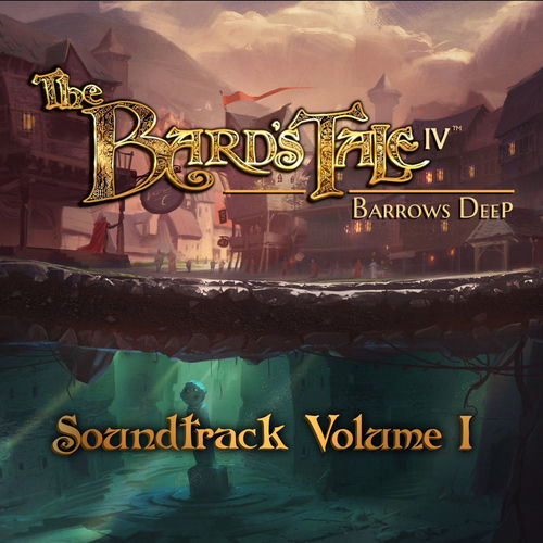 The Bard's Tale IV: Barrows Deep, Vol. 1 (Original Game Soundtrack) sleeve