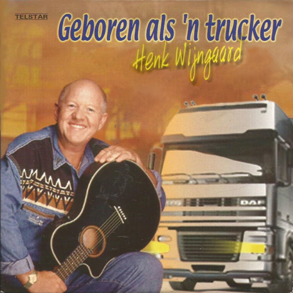 Geboren Als 'n Trucker