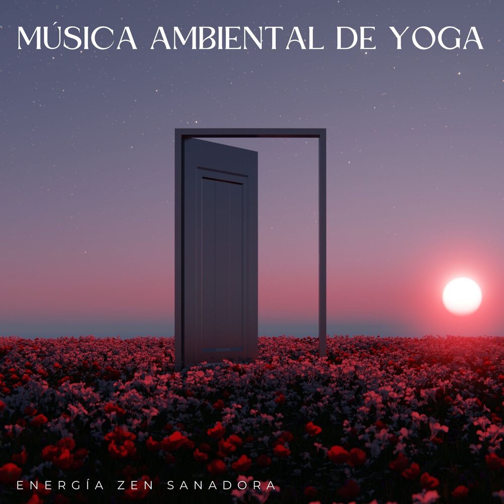 Picture of Música Ambiental De Yoga: Energía Zen Sanadora