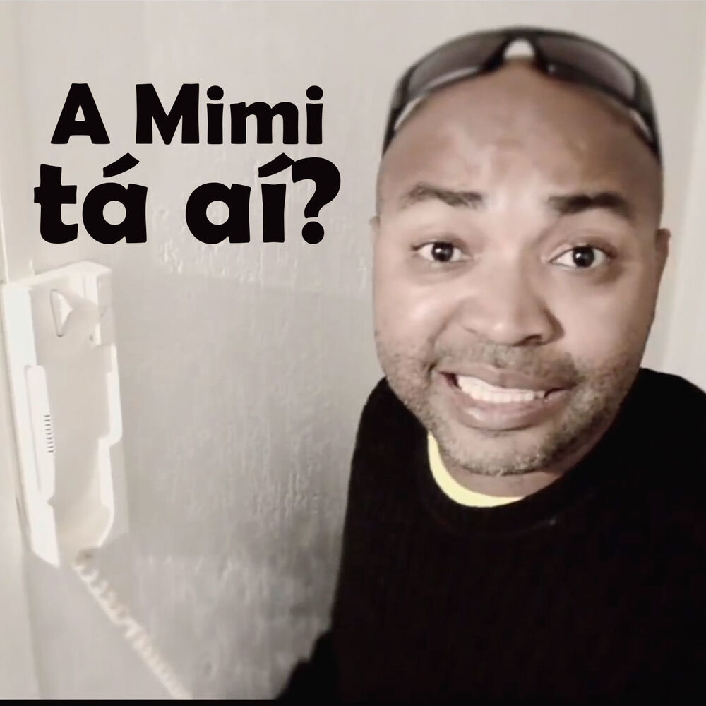 Picture of A Mimi Tá Aí ?