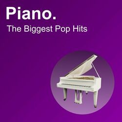 Cover of Piano. The Biggest Pop Hits