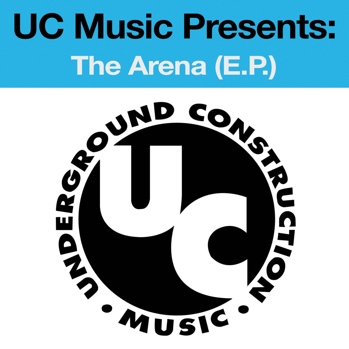 Album cover of Uc Music Presents the Arena (E.P.)