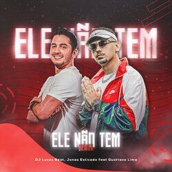 Cover of Ele Não Tem (Remix)
