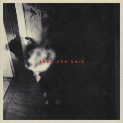Cover of then she said