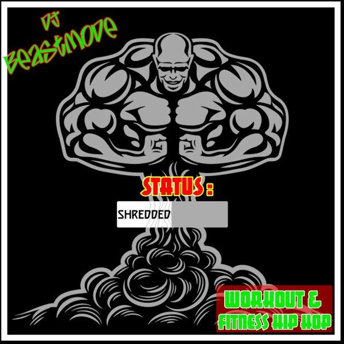 Album cover of Status: Shredded. Workout & Fitness Hip Hop