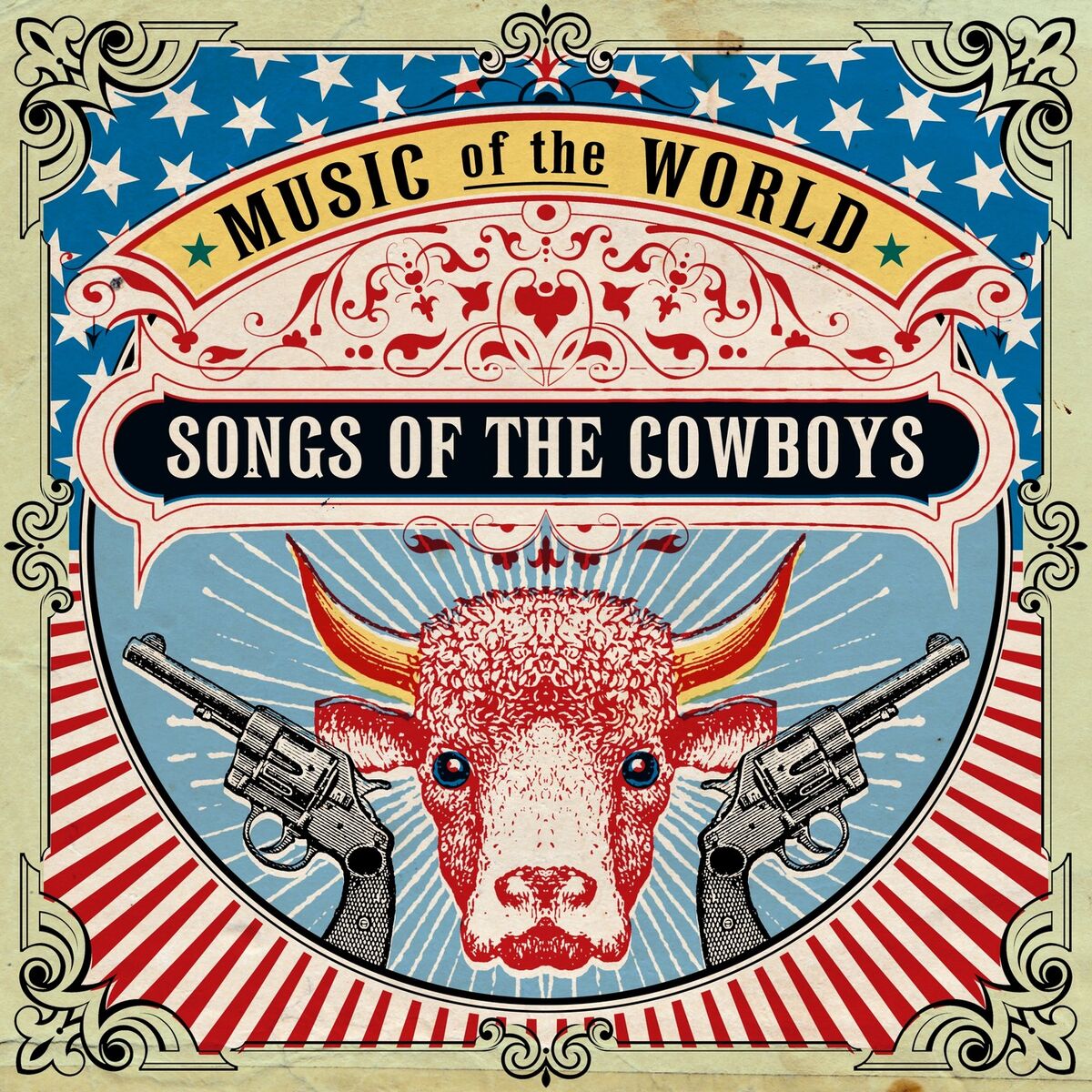 Album cover of Music of the World: Songs of the Cowboys