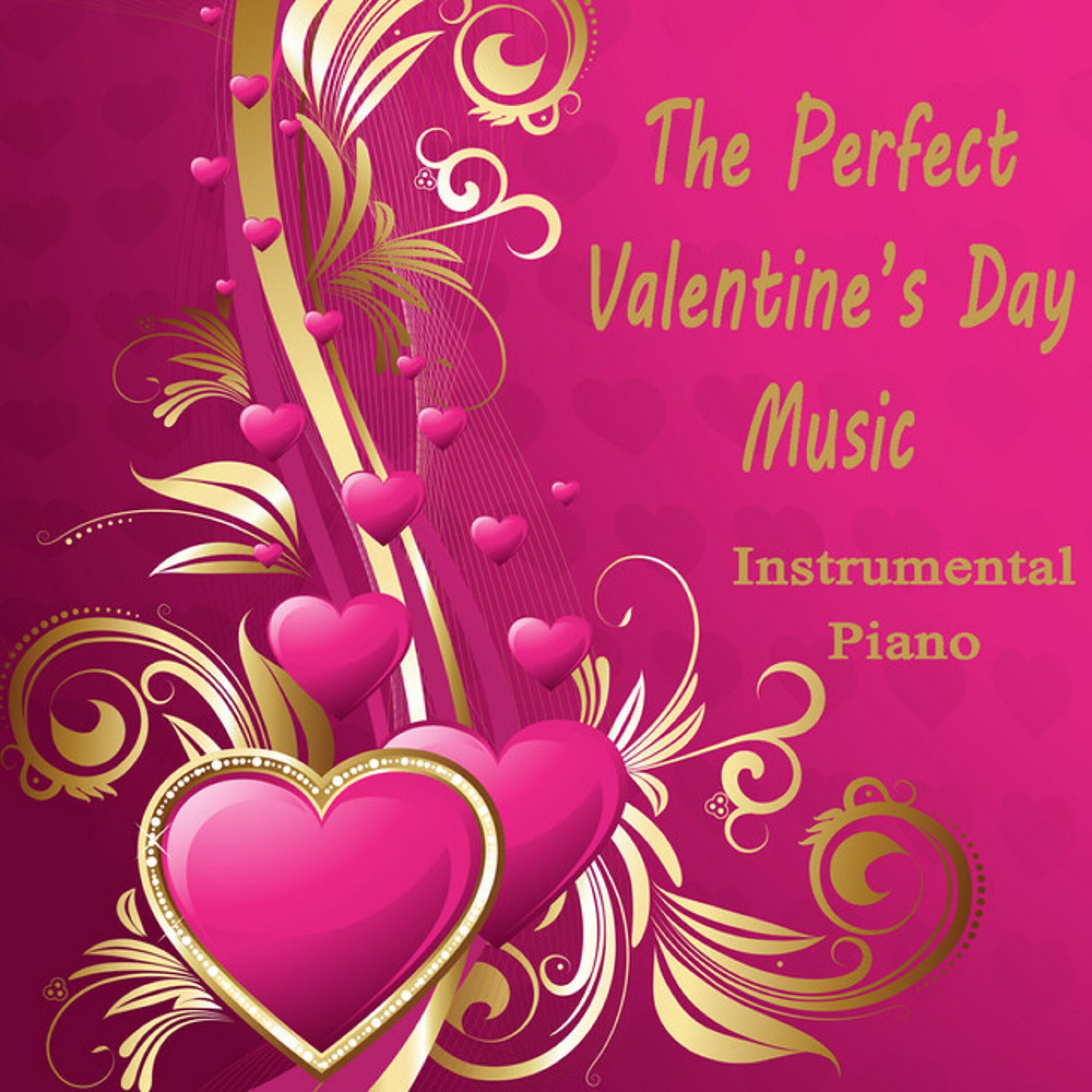 Album cover of The Perfect Valentine's Day Music: Instrumental Piano