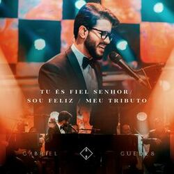 Cover of Tu és Fiel Senhor / Sou Feliz / Meu Tributo (Ao Vivo)