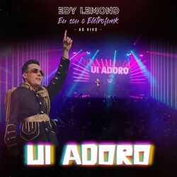 Cover of Ui Adoro (Eu Sou o Eletrofunk) (Ao Vivo)