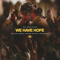 Cover of We Have Hope (feat. Joe L Barnes, Jonathan Traylor & Lizzie Morgan)
