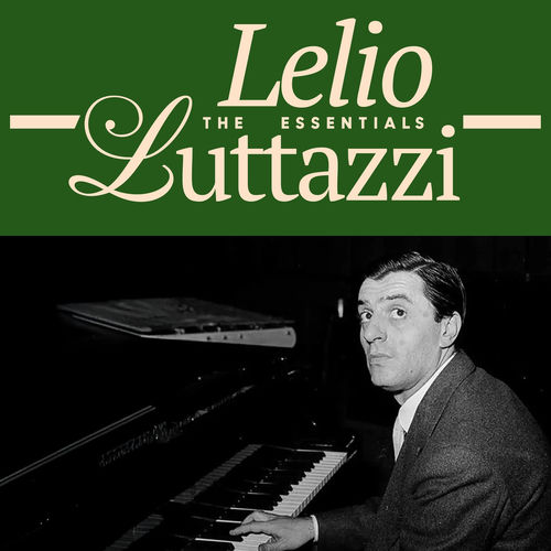 Lelio Luttazzi - The Essentials