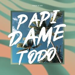 Cover of Papi Dame Todo