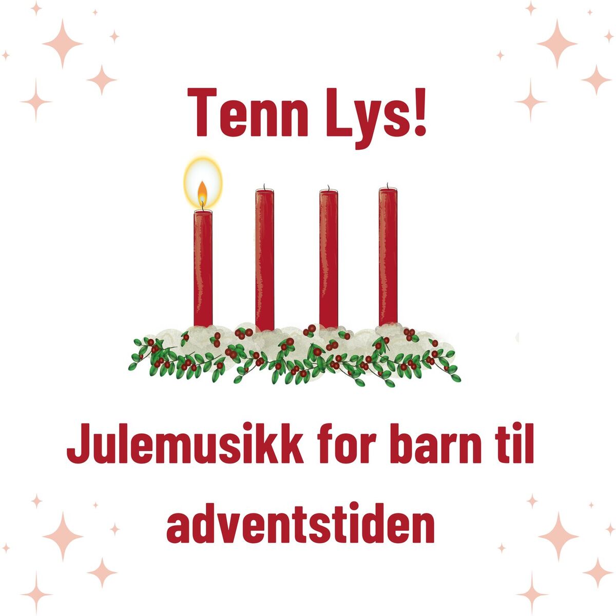 Album cover of Tenn Lys! Julemusikk for barn til adventstiden