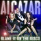 Blame It on the Disco by Alcazar album cover
