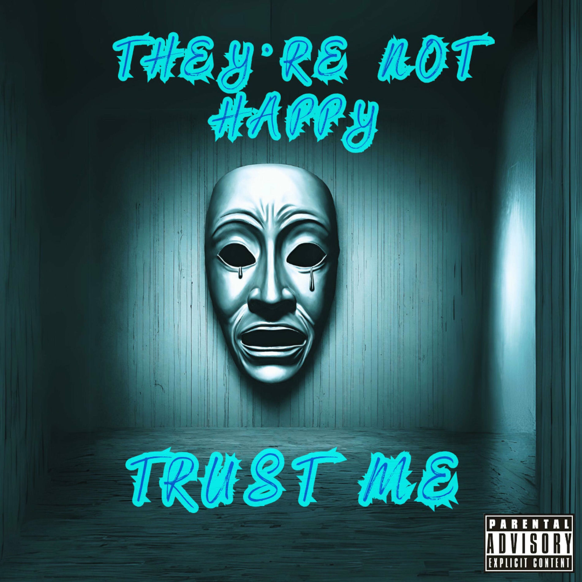 Album cover of They're not happy trust me