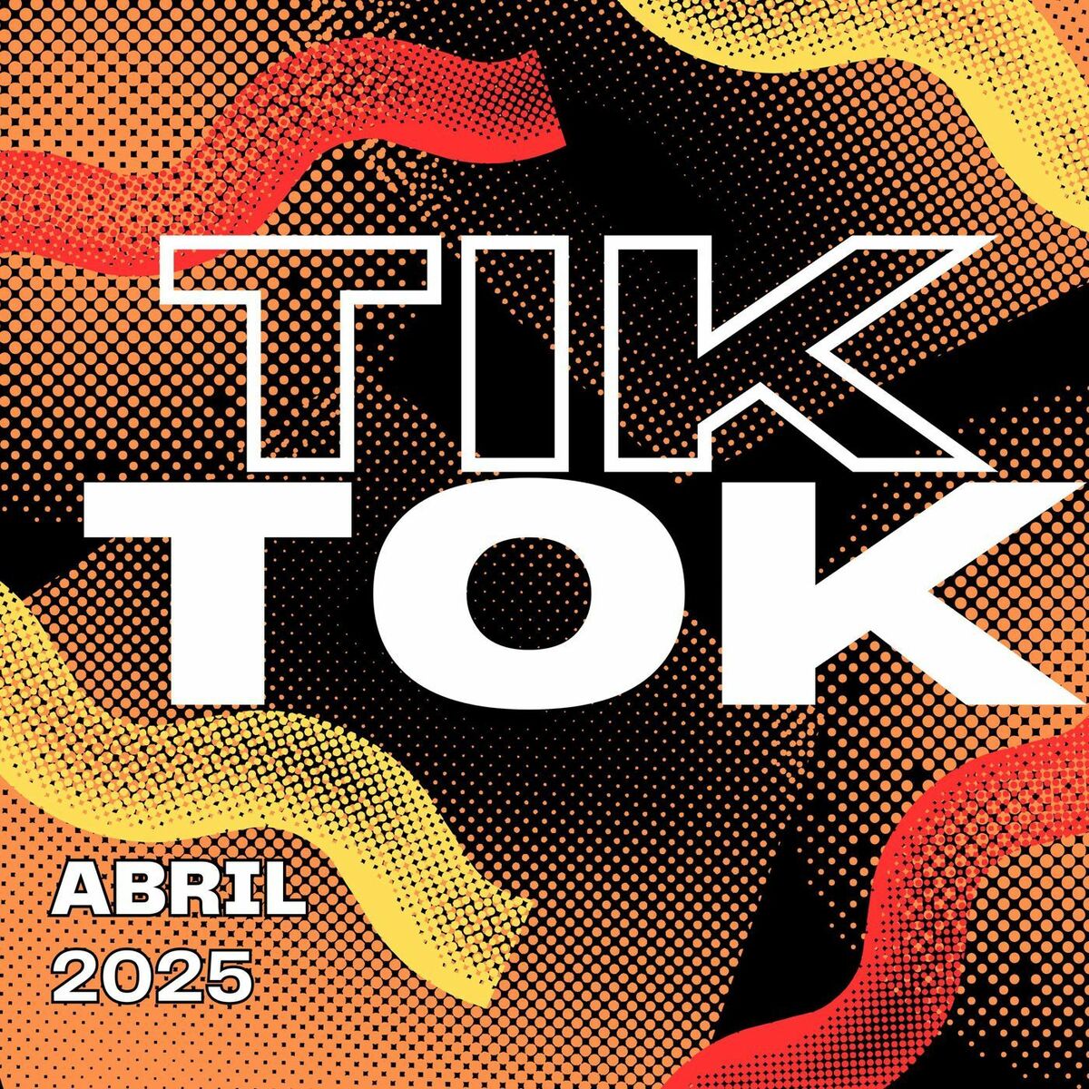 Album cover of TIK TOK - ABRIL 2025