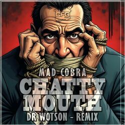 Cover of Chatty Mouth (Dr Wotson Remix)