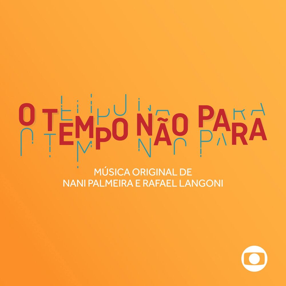 Picture of O Tempo Não para - Música Original de Nani Palmeira e Rafael Langoni