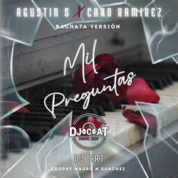 Descargar Mil Preguntas (feat. Caro R & Mauro N Sanchez) (Bachata Version) - DJ Cat MP3