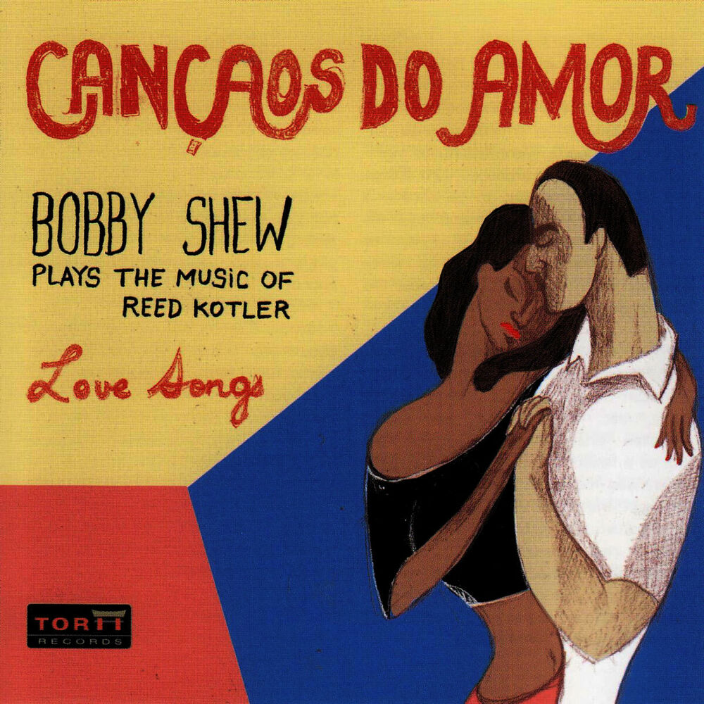 Picture of Cancaos Do Amor - Bobby Shew Plays the Music of Reed Kotler