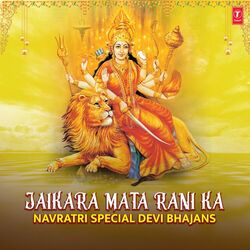 Cover of Jaikara Mata Rani Ka - Navratri Special Devi Bhajans