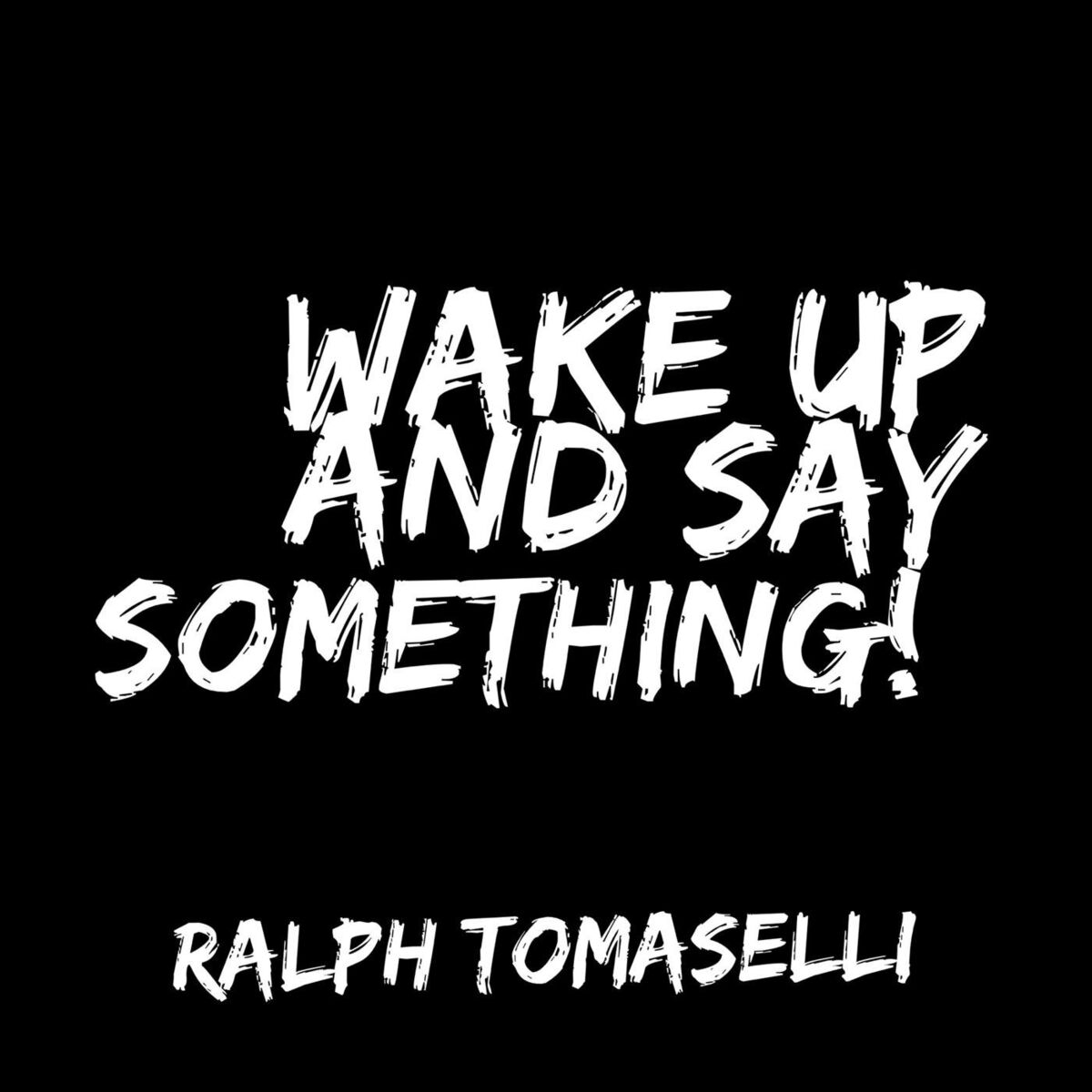 Album picture of Wake up and Say Something!