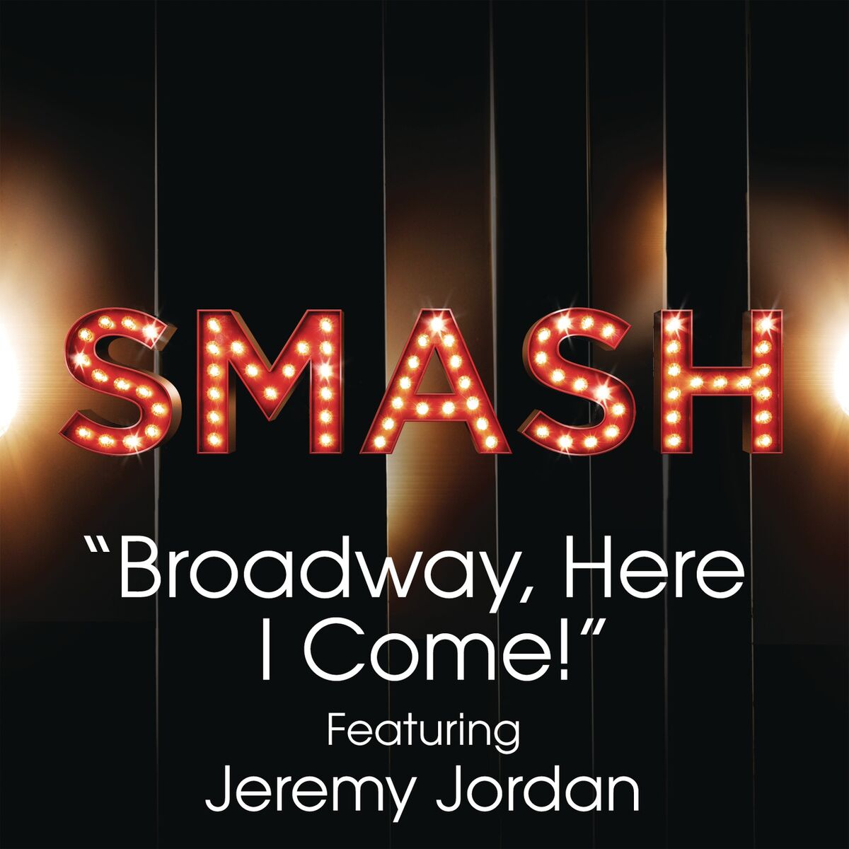 Album cover of Broadway, Here I Come! (SMASH Cast Version) (feat. Jeremy Jordan)