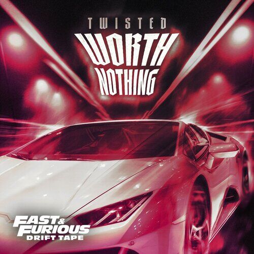 WORTH NOTHING by Twisted - 140 BPM