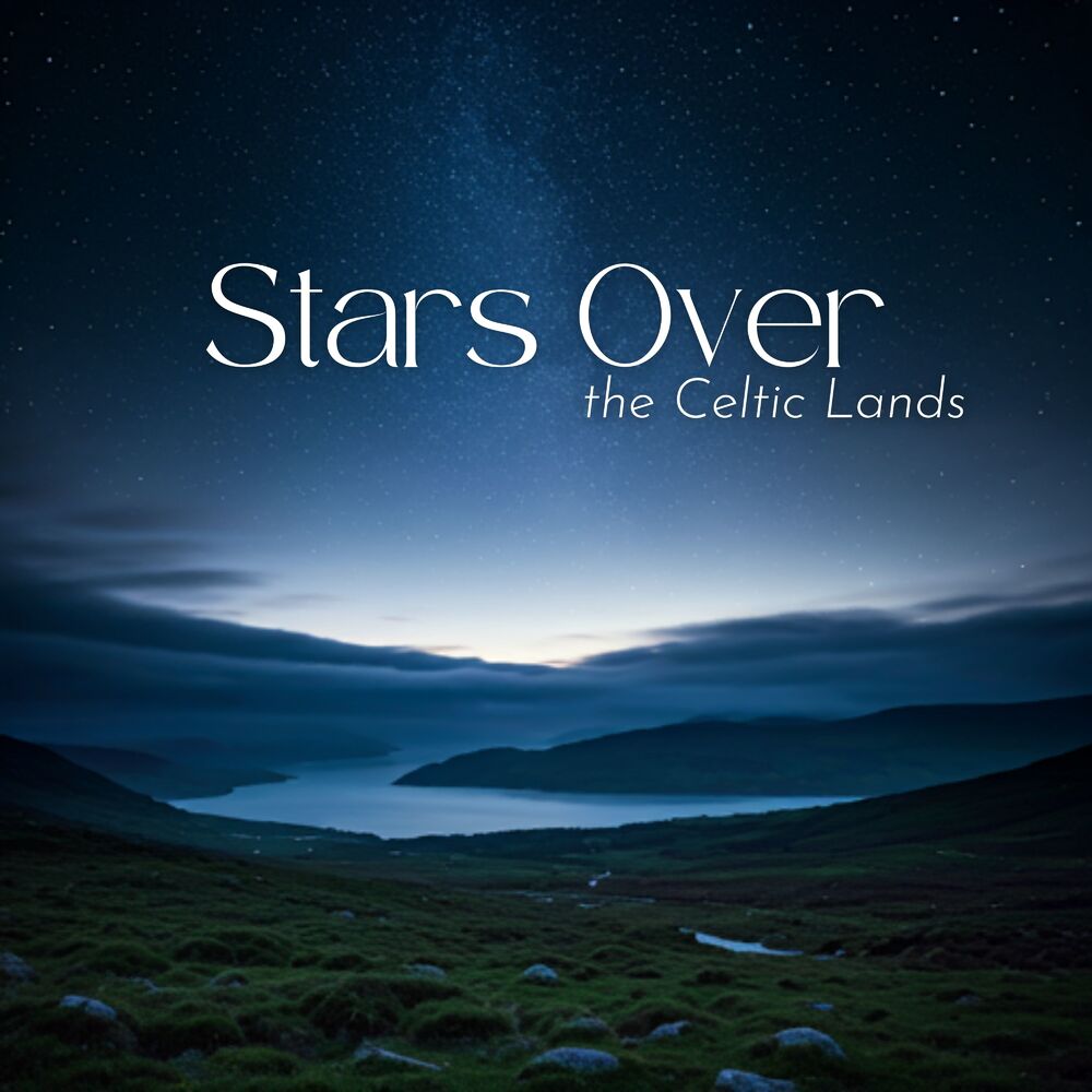 Picture of Stars Over the Celtic Lands: Celtic Soundscapes for Sleep